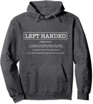 Left Handed Definition Lefty Pullover Hoodie