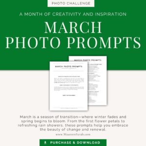 Beginner Photographer March Photo Prompts by Maureen Sarah Photography